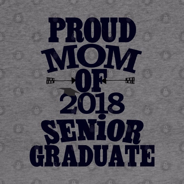 Proud Mom of 2018 Senior Womens TShirt by EllenDaisyShop